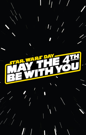 Star Wars Day. May the 4th be with you!